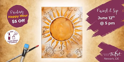 \ud83c\udf77\ud83c\udfa8 Friday Paint & Sip Happy Hour \u2013  Antique Sun $5 Off