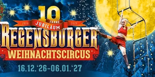 10. Regensburger Weihnachtscircus