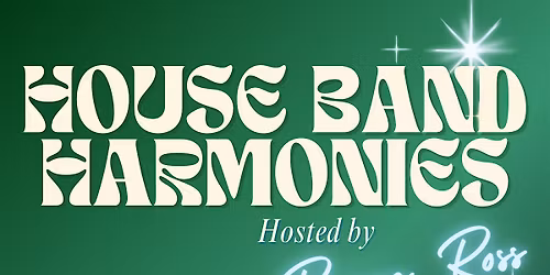 OPEN MIC NIGHT - House Band Harmonies - Open Mic With An In-House Band