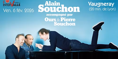 ALAIN SOUCHON accompagn\u00e9 par Ours & Pierre Souchon