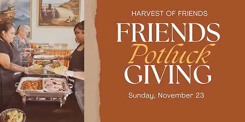 Harvest of Friends: Friendsgiving Potluck & Pie Contest