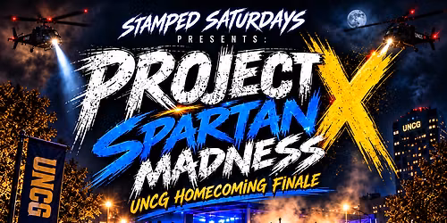PROJECT X SPARTAN MADNESS \u201c UNCG HOCO FINALE \u201c