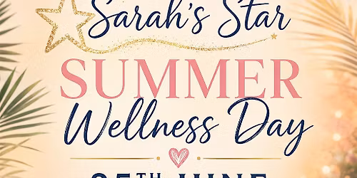 Sarah's Star - Summer Wellness Day