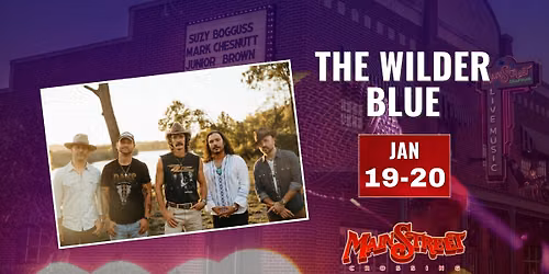 The Wilder Blue| Two Nights | LIVE at Main Street Crossing