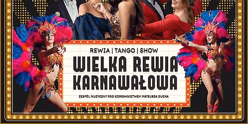 Pozna\u0144 - Wielka Rewia Karnawa\u0142owa - Tango - Rewia -  Show  