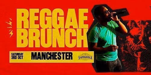 Reggae Brunch MCR - Sat 3rd Oct