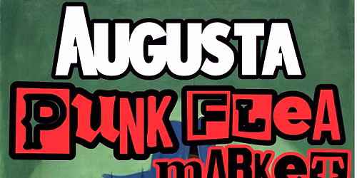 AUGUSTA PUNK FLEA MARKET