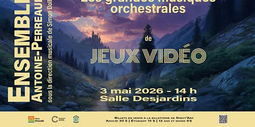Les grandes musiques orchestrales de jeux vid\u00e9o par l'ensemble Antoine-Perreault
