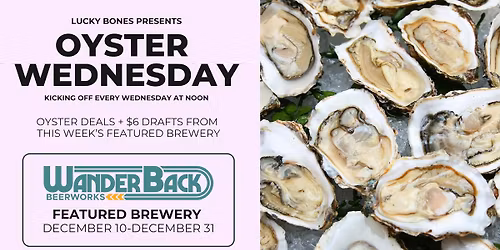 Oyster Wednesday with Wander Back Beerworks! 