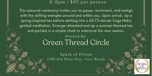 Summer Solstice Nidra & Tea Tasting Ceremony with Green Thread Circle 