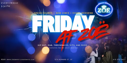 Fridays @ZO\u00cb: Hip Hop | RNB | Hits| BOGO Drink Specials!