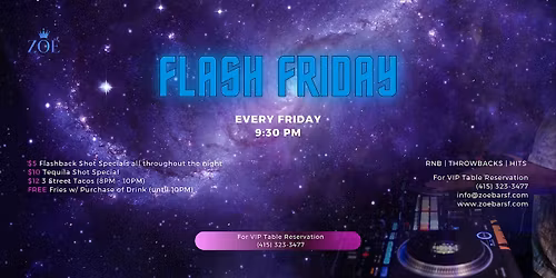 Flash Fridays @ZOE: RnB | Hits| Buy 1 Get 1 Drink Specials