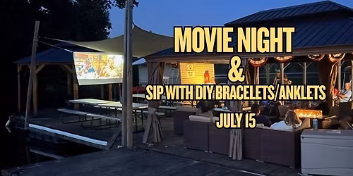 \ud83c\udfac\ud83c\udf0a Movie Night \u2013 Light Cocktails & DIY Bracelets\/Anklets \ud83c\udf0a\ud83c\udf79