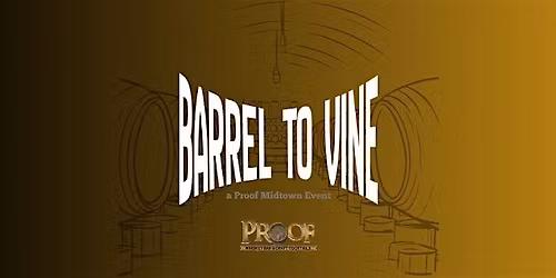 Barrel to Vine