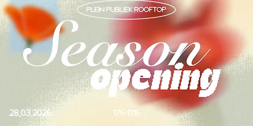 ROOFTOP SEASON OPENING | Plein Publiek