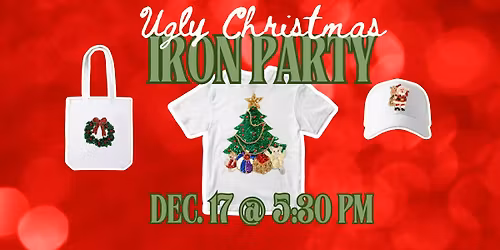 Ugly Christmas Iron Party