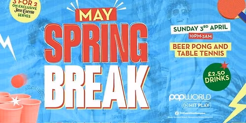 SPRING BREAK - Bank Holiday Sunday