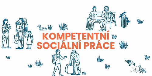 Odborn\u00e1 konference: Kompetentn\u00ed soci\u00e1ln\u00ed pr\u00e1ce