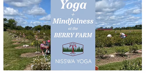 Yoga + Mindfulness at the Berry Farm