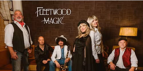 Fleetwood Magic The Authentic Tribute to Fleetwood Mac