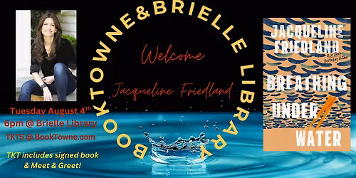 BookTowne Welcomes Jacqueline Friedland Author of Breathing Under Water