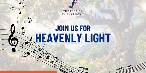 The Florida Philharmonic: Heavenly Light 