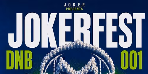 J.O.K.E.R presents:JOKERFEST