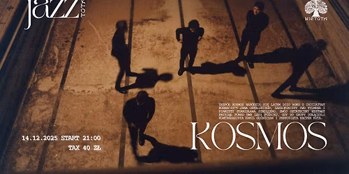 KOSMOS w NIETOCIE! \/ JAZZTOTA