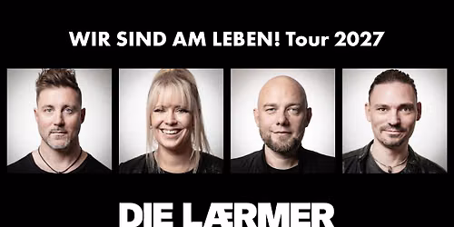 DIE L\u00c4RMER | "WIR SIND AM LEBEN!" Tour 2027 Potsdam
