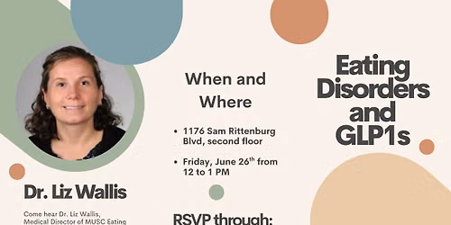 Come hear Dr. Liz Wallis speak on the Impact of GLP1s on Eating Disorders