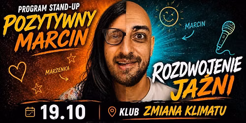 Pozytywny Marcin w programie \u201eRozdwojenie Ja\u017ani\u201d