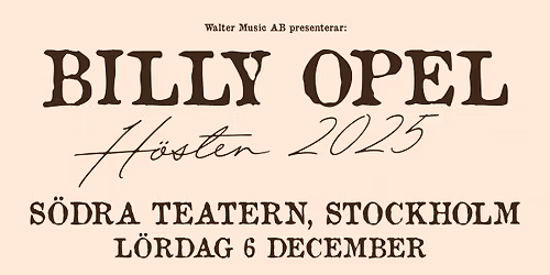 Billy Opel - S\u00f6dra Teatern, Stockholm