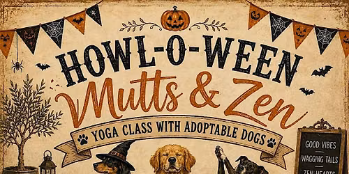 "Howl-O-Ween" Mutts & Zen Rescue Doggy Yoga - all ages & levels