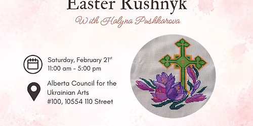 Easter Rushnyk with Halyna Pushkarova An ACUA Workshop