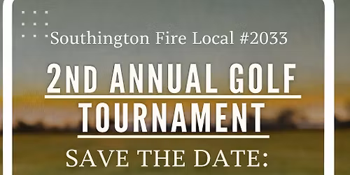 2nd Annual Southington Professional Firefighters Golf Tournament 