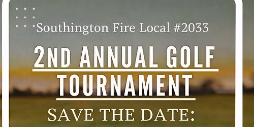 2nd Annual Southington Professional Firefighters Golf Tournament