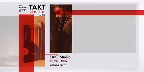 TAKT Vinyl Kult w\/ Bug & Ia\u0219i Interior Design - Listening Party 