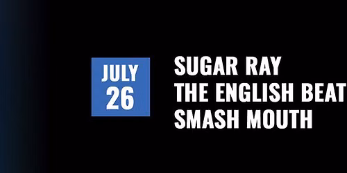 Sugar Ray  The English Beat  & Smash Mouth