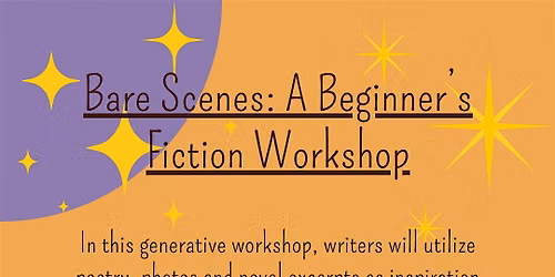 Bare Scenes: A Beginner's Fiction Workshop