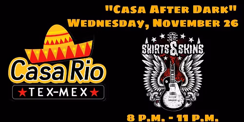 Casa Rio's Pre-Turkey Gobble-Fest: Featuring Shirts & Skins