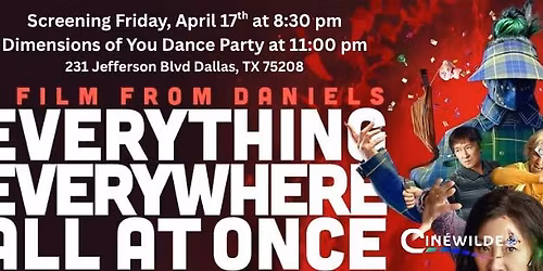 Cin\u00e9Wilde presents Everything Everywhere All at Once + Dimensions of You Dance Party