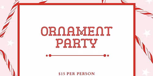 Sunday funday: Ornament party