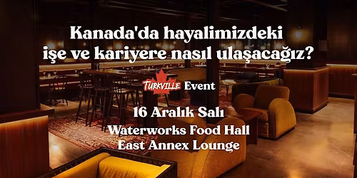 Kanada'da hayalimizdeki i\u015fe ve kariyere nas\u0131l ula\u015faca\u011f\u0131z?