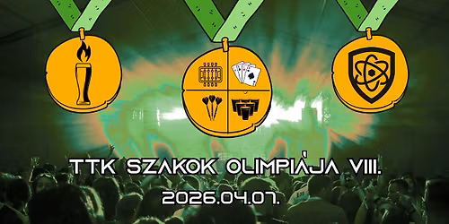 TTK Szakok Olimpi\u00e1ja 2026 \/\/ \u00e1prilis 07.