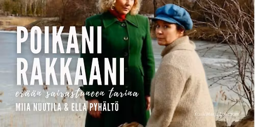 Poikani, Rakkaani -Er\u00e4\u00e4n sairastuneen tarina