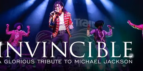 INVINCIBLE: A Glorious Tribute to Michael Jackson
