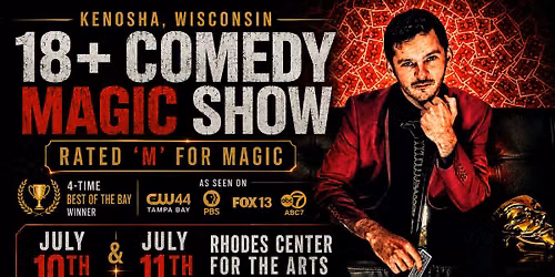 (Kenosha) 18+ Comedy Magic Show: RATED 'M' FOR MAGIC by Cory Van Valin