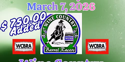 Wine Country Barrels Racers $ 750.00 added! MARCH Jackpot 2026