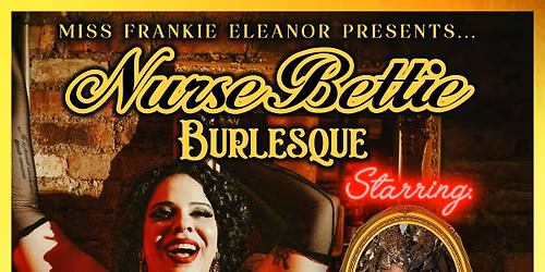 Nurse Bettie Burlesque Show
