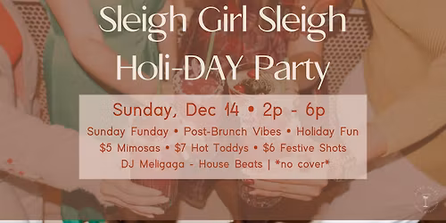 Sleigh Girl Sleigh \u2013 Holi-DAY Party at Nitro Tales! \u2728